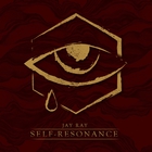 Jay Ray - Self-Resonance (Deluxe Edition)