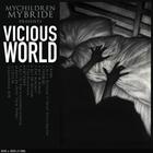 Mychildren Mybride - Vicious World
