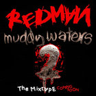 Redman - Muddy Waters 2 The Prelude