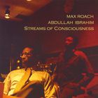Max Roach - Streams Of Consciousness (With Abdullah Ibrahim) (Reissued 2003)