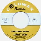 James Carr - Freedom Train / That's The Way Love Turned Out For Me (VLS)