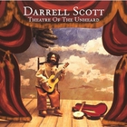Darrell Scott - Theatre Of The Unheard