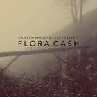 Flora Cash - Can Summer Love Last Forever?