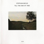 Stephan Micus - Till The End Of Time (Vinyl)