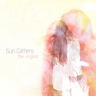 Sun Glitters - The Singles