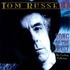 Tom Russell - Song Of The West (The Cowboy Collection)