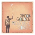 Jacob Golden - Revenge Songs