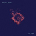 Patrick James - Outlier