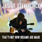 Jasper Steverlinck - That's Not How Dreams Are Made (CDS)