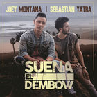 Joey Montana - Suena El Dembow (With Sebastian Yatra) (CDS)