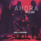 Karol G - Ahora Me Llama (With Bad Bunny) (CDS)