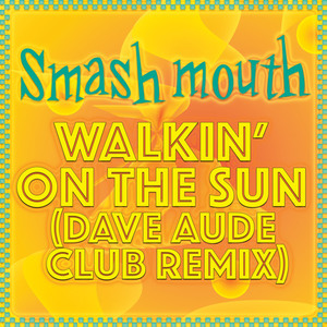 Walkin On The Sun 2017 (Dave Aude Club) (CDR)