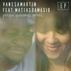 Vanesa Martín - Porque Queramos Vernos (Feat. Matias Dam Sio) (CDS)