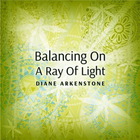 Diane Arkenstone - Balancing On A Ray Of Light (CDS)