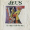 dEUS - In A Bar, Under The Sea