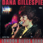 Dana Gillespie - Live With The London Blues Band