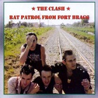 The Clash - Rat Patrol From Fort Bragg