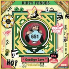 Dirty Fences - Goodbye Love