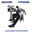 Richard Strange - The Live Rise Of Richard Strange (Vinyl)