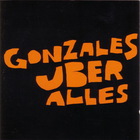 Gonzales Uber Alles