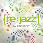 [re:jazz] - Kaleidoscope