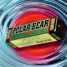 Polar Bear - Chewing Gum (EP)