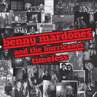 Benny Mardones - Timeless (& The Hurricanes)