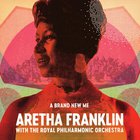 Aretha Franklin - A Brand New Me: Aretha Franklin (With The Royal Philharmonic Orchestra)