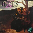 The Judds - Talk About Love