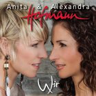 Anita & Alexandra Hofmann - Wir