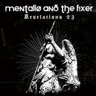 Mentallo and The Fixer - Revelations 23