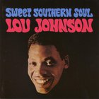 Lou Johnson - Sweet Southern Soul (Reissued 2012)