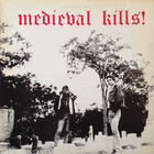 Medieval - Medieval Kills! (Vinyl)