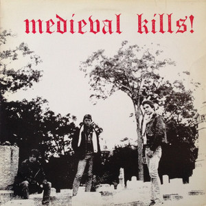 Medieval Kills! (Vinyl)