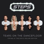 Steps - Tears On The Dancefloor (Crying At The Disco Deluxe Edition)