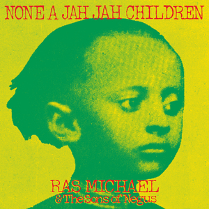 None A Jah Jah Children (Remastered) CD1
