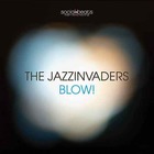 The Jazzinvaders - Blow!