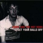 Eddie & the Hot Rods - Get Your Balls Off