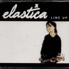 Elastica - Line Up (EP)