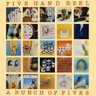 Five Hand Reel - A Bunch Of Fives (Vinyl)
