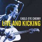 Eagle-Eye Cherry - Living And Kicking