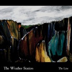 The Weather Station - The Line
