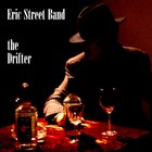 Eric Street Band - The Drifter