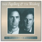 Dan Fogelberg & Tim Weisberg - No Resemblance Whatsoever
