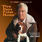 Bill Conti - Five Days From Home (Reissued 2013)