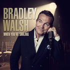 Bradley Walsh - When You're Smiling