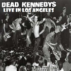 Dead Kennedys - Live In Los Angeles 1984