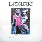 Eurogliders - Pink Suit Blue Day (Vinyl)