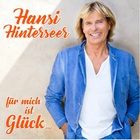Hansi Hinterseer - Für Mich Ist Glück...