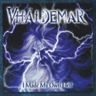 Vhaldemar - I Made My Own Hell (Reissue 2017)
